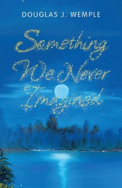 Something We Never Imagined - Wemple, Douglas J.