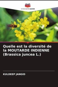 Quelle est la diversité de la MOUTARDE INDIENNE (Brassica juncea L.) - Jangid, Kuldeep