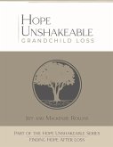 Hope Unshakeable Grandchild Loss: Finding Hope After Loss