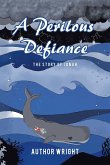 A Perilous Defiance