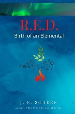 R. E. D. Birth of an Elemental (eBook, ePUB) - Scherf, Jessica