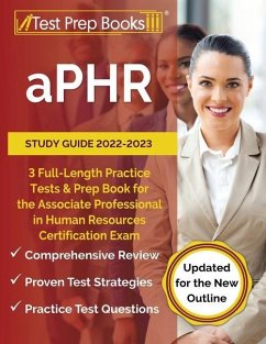 aPHR Study Guide 2022-2023: 3 Full-Length Practice Tests and Prep Book for the Associate Professional in Human Resources Certification Exam [Updat - Rueda, Joshua