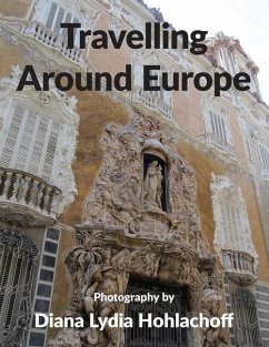 Travelling Around Europe - Hohlachoff, Diana Lydia