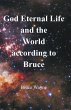 God Eternal Life and the World... - Bild 1