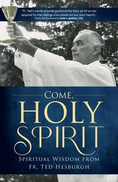 Come, Holy Spirit - Hesburgh Csc, Theodore M