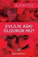 Evlilik Aski Öldürür mü - Öz, Ilkim