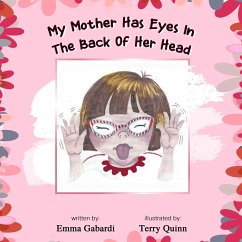 My Mother Has Eyes In The Back Of Her Head - Gabardi, Emma