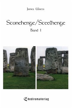 Stonehenge/Steelhenge - Band 1 - Watts, James