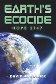 Earth's Ecocide: Hope 2147 Volume 1