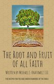 The Root and Fruit of All Faith
