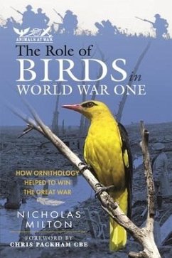 The Role of Birds in World War One - Milton, Nicholas