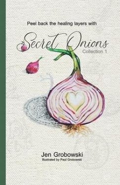 Secret Onions: Collection 1 - Grobowski, Jen