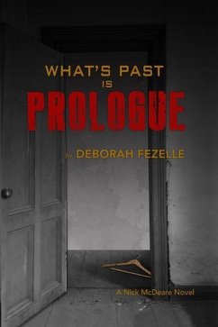 What's Past Is Prologue - Fezelle, Deborah