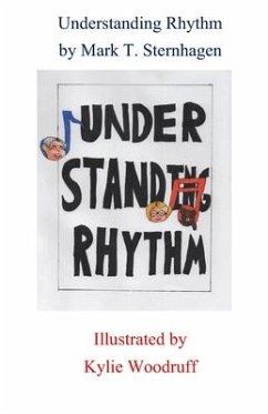 Understanding Rhythm - Woodruff, Kyle; Sternhagen, Mark T.