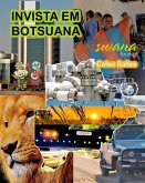 INVISTA EM BOTSUANA - Visit Botswana - Celso Salles