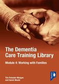 The Dementia Care Training Library: Module 4: Working with Families of People with Dementia