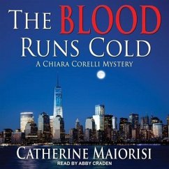 The Blood Runs Cold: A Chiara Corelli Mystery - Maiorisi, Catherine