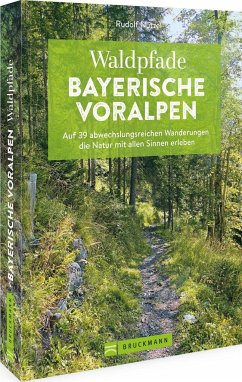 Waldpfade Bayerische Voralpen - Nützel, Rudolf