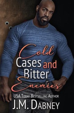 Cold Cases and Bitter Enemies - Dabney, J. M.