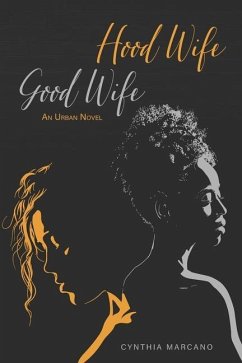 Hood Wife, Good Wife - Marcano, Cynthia