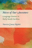 Voices of Our Ancestors: Language Contact in Early South Carolina
