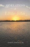 Revelations of Little John: Volume 1