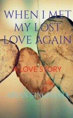When I Met My Lost Love Again - Singhania, Aryan