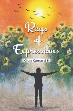 Rays of Expressions - Kumar S. K., Kiran