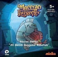 Bibanin Günlügü Ah Benim Duygusal Robotum-Maceraci Yüzgecler - Demirel Birinci, Arzu