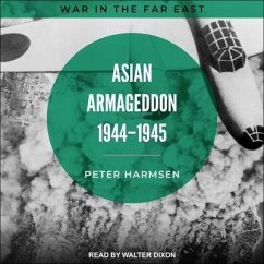Asian Armageddon, 1944-45 - Harmsen, Peter
