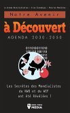 Notre Avenir à Découvert Agenda 2030-2050: Les Secrètes des Mondialistes du NWO et du WEF ont été Révélées ! La Grande Réinitialisation - Crise Économ