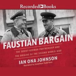 Faustian Bargain: The Soviet-German Partnership and the Origins of the Second World War - Johnson, Ian Ona