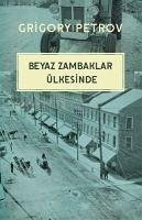 Beyaz Zambaklar Ülkesinde - Spiridonovich Petrov, Grigoriy