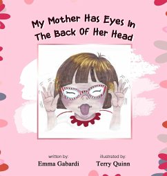 My Mother Has Eyes In The Back Of Her Head - Gabardi, Emma