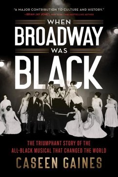 When Broadway Was Black - Gaines, Caseen