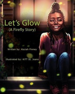 Let's Glow (A Firefly Story) - Finney, Keziah A