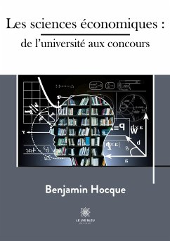 Les sciences économiques: de l'université aux concours - Benjamin Hocque