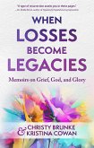 When Losses Become Legacies (eBook, ePUB)