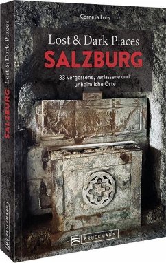Lost & Dark Places Salzburg - Lohs, Cornelia