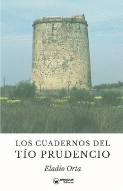 Los Cuadernos del tío Prudencio - Orta, Eladio