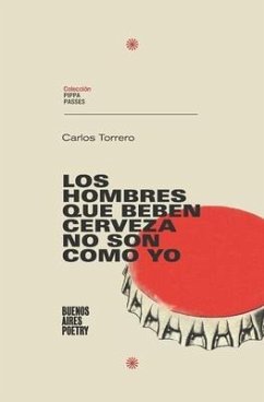 Los hombres que beben cerveza no son como yo - Torrero, Carlos