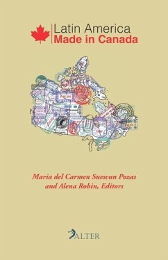 Latin America Made in Canada - Suescun Pozas, Maria del Carmen