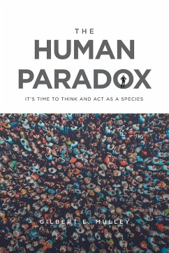 The Human Paradox - Mulley, Gilbert E.