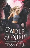 Wolf Denied: A Rejected Mates Reverse Harem Romance