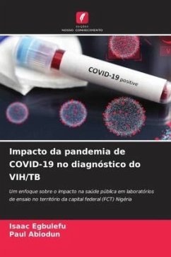 Impacto da pandemia de COVID-19 no diagnóstico do VIH/TB - Egbulefu, Isaac;Abiodun, Paul