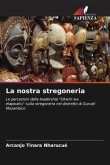 La nostra stregoneria