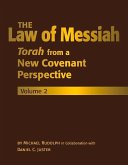 The Law of Messiah: Volume 2: Torah from a New Covenant Perspective Volume 1