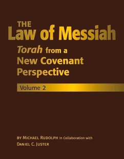 The Law of Messiah: Volume 2 - Rudolph, Michael; Juster, Daniel