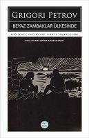 Beyaz Zambaklar Ülkesinde - Spiridonovic Petrov, Grigori