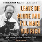 Leave Me Alone and I'll Make You Rich: How the Bourgeois Deal Enriched the World